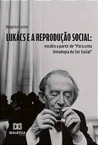 Livro Lukács E A Reprodução Social: Escólio A Partir De "Para U...