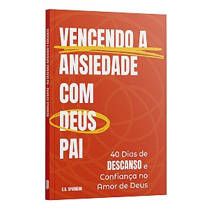 Livro Vencendo A Ansiedade Com Deus Pai