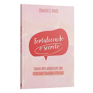 Livro Devocional Fortalecendo O Secreto