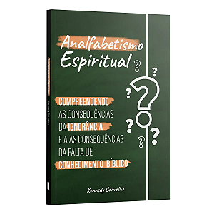 Livro Analfabetismo Espiritual - A Ignorância Em Conhecer As Es...