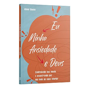 Livro Eu Minha Ansiedade E Deus