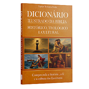 Livro Dicionário Ilustrado Da Bíblia - Compreenda A História, A...