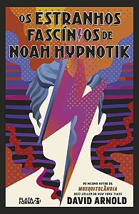 Livro Os Estranhos Fascínios de Noah Hypnotik