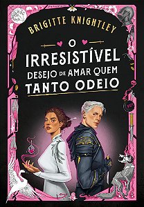 Livro O irresistível desejo de amar quem tanto odeio (Volume 1)