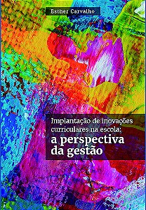 Livro Implantação de inovações curriculares na escola: A ...