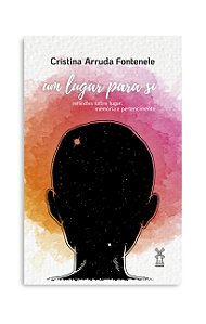 Livro Um lugar para si: reflexões sobre lugar, memória e ...
