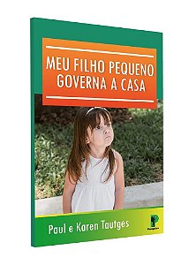 Livro Meu Filho Pequeno Governa A Casa
