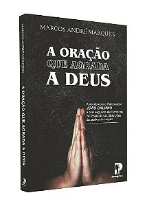 Livro A Oração Que Agrada A Deus