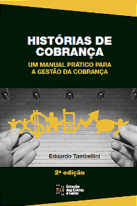 Livro Histórias de cobrança: um manual prático para a ges...