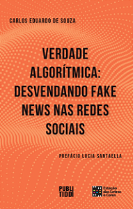 Livro Verdade algorítmica: desvendando fake news nas rede...