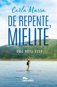 Livro De repente, Mielite: Uma nova vida