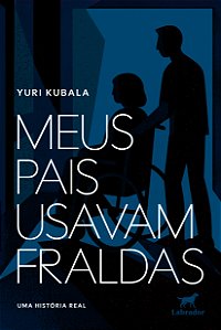 Livro Meus Pais Usavam Fraldas - Uma História Real