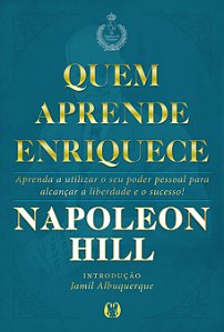 Livro Quem aprende enriquece: aprenda a utilizar o seu po...
