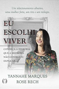 Livro Eu escolhi viver: conheça a história que a medicina...