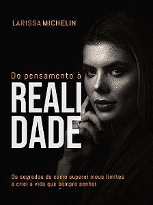 Livro Do pensamento à realidade: os segredos de como supe...