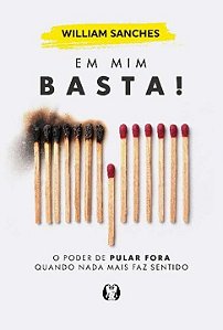 Livro Em mim basta!: o poder de pular fora quando nada ma...