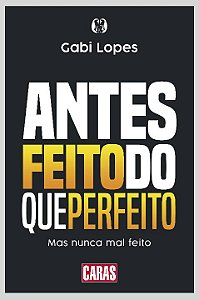 Livro Antes feito do que perfeito: mas nunca mal feito