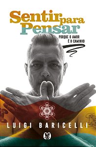 Livro Sentir para pensar: porque o amor é o caminho