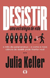 Livro Desistir: uma estratégia de vida