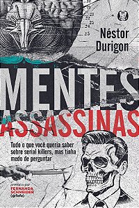 Livro Mentes Assassinas: Tudo o que você queria saber sobre ser...