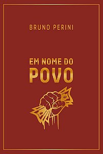 Livro Em nome do Povo - Edição Especial: Como o casamento entre...