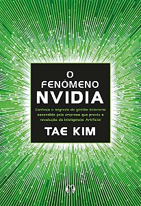 Livro O fenômeno da NVidia: Conheça o segredo de gestão bilioná...