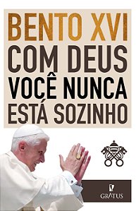 Livro Com Deus você nunca está sozinho