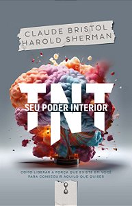 Livro TNT - Seu poder interior: Como liberar a força que ...