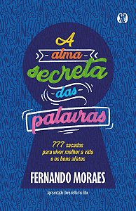 Livro A alma secreta das palavras: 777 sacadas para viver...
