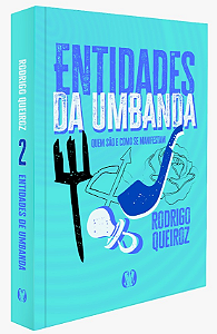 Livro Entidades da Umbanda: Segredos revelados das forças...