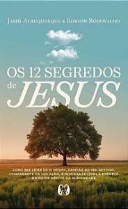 Livro Os 12 segredos de Jesus: Como ser líder de si mesmo...