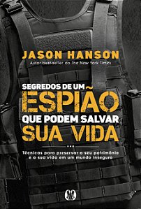 Livro Segredos de um espião que podem salvar sua vida: Té...