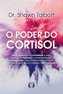 Livro O Poder do Cortisol: Guia prático para revitalizar a pele...
