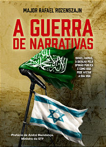 Livro A guerra de narrativas: Israel, Hamas, a batalha pela opi...
