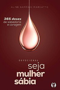 Livro Seja Mulher Sábia (Vol.3): 365 doses de sabedoria e corag...