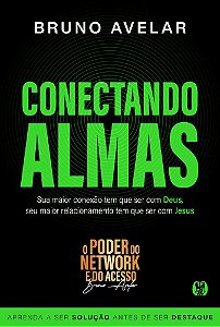 Livro Conectando Almas: Sua maior conexão tem que ser com Deus,...