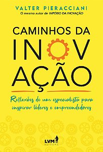 Livro Caminhos Da Inovação - Reflexões De Um Especialista...