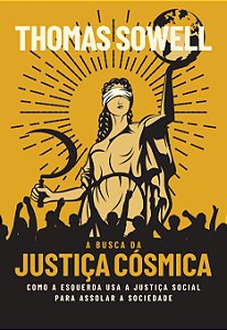 Livro A Busca Da Justiça Cósmica - Como A Esquerda Usa A ...
