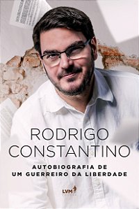 Livro Rodrigo Constantino - Autobiografia De Um Guerreiro...