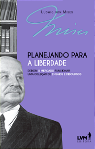 Livro Planejando Para A Liberdade - Deixem O Mercado Func...