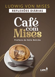 Livro Café Com Mises - Reflexões Diárias