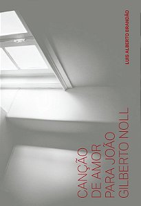 Livro Canção de amor para João Gilberto Noll