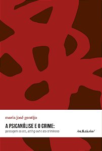 Livro A Psicanálise E O Crime - Passagem Ao Ato, Acting-Out E A...