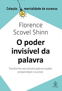 Livro O poder invisível da palavra: Transforme sua comunicação ...