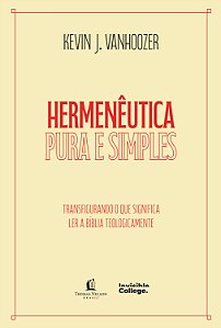 Livro Hermenêutica Pura E Simples – Transfigurando O Que Signif...