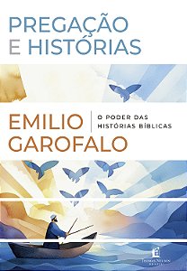 Livro Pregação E Histórias: O Poder Das Histórias Bíblicas