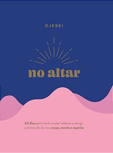 Livro No Altar - Um Devocional Prático De 63 Dias Para Atingir ...