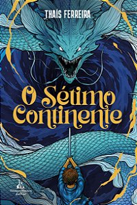Livro O Sétimo Continente – Uma Aventura Fantástica Repleta De ...