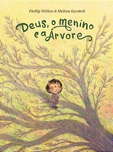 Livro Deus, O Menino E A Árvore - Uma História Sobre A Natureza...