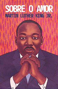 Livro Sobre O Amor - Reflexões Transformadoras De Martin Luther...